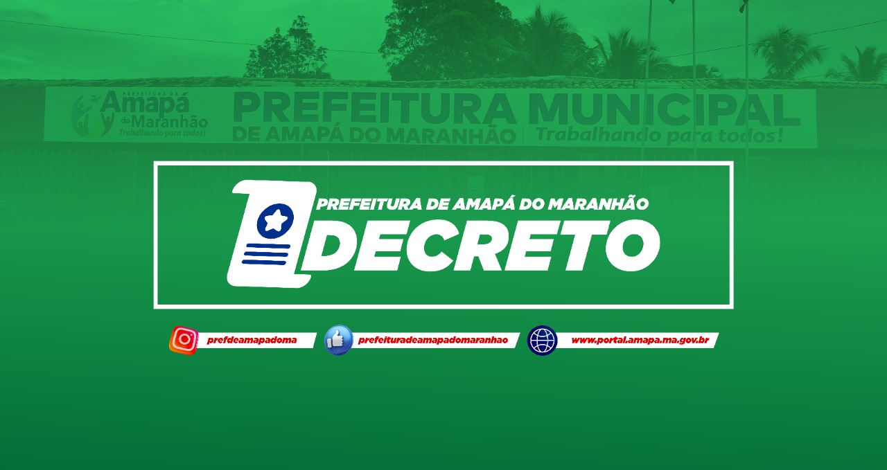 Prefeitura de Amapá do Maranhão divulga novo decreto municipal