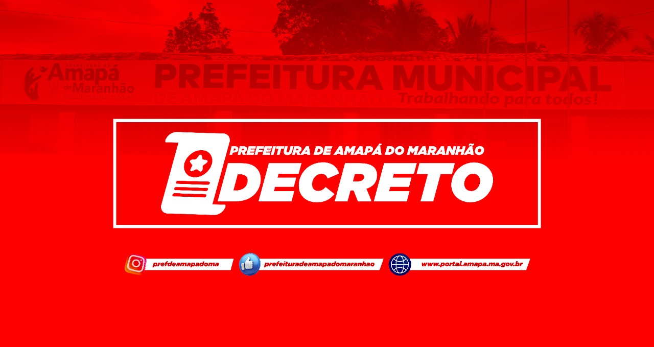Prefeitura de Amapá do Maranhão divulga novo decreto municipal